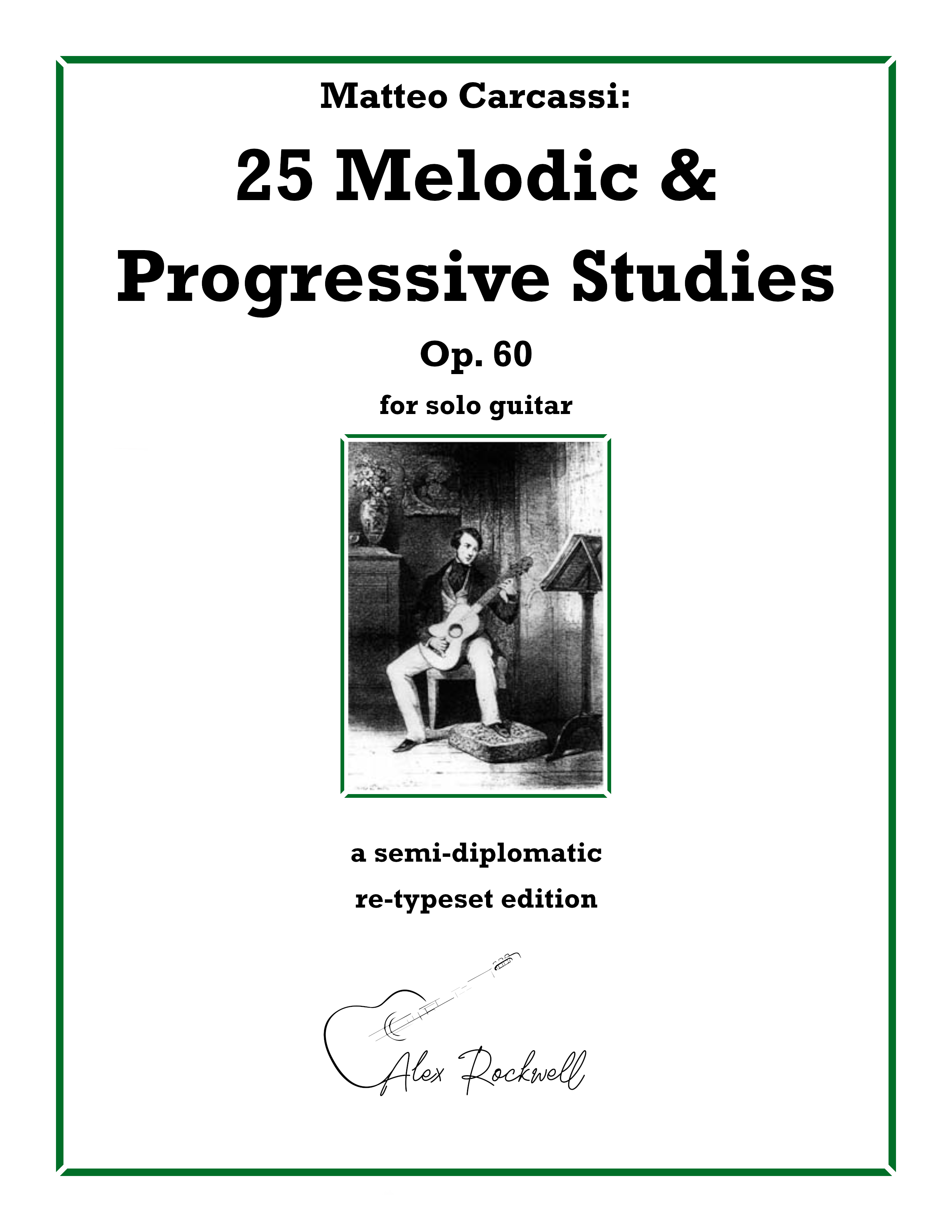 Matteo Carcassi: 25 Melodic & Progressive Studies, Op. 60 – Alex