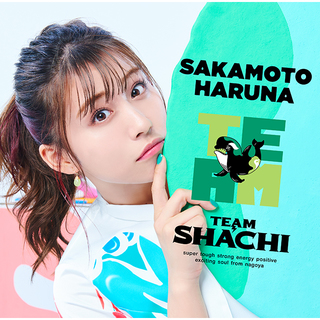 TEAM SHACHI「TEAM ［咲良菜緒盤］＜完全生産限定＞【1CD＋1BD