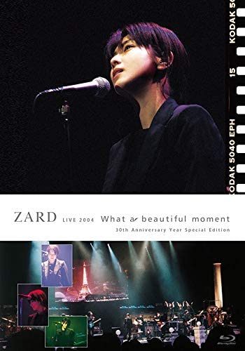 ZARD LIVE 2004“What a beautiful moment”[30th Anniversary Year