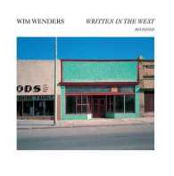 Wim Wenders : Written in the West, Revisited / Wenders, Wim (PHT