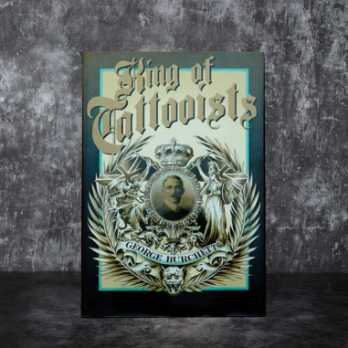 King of Tattooist: The life and Work of George Burchett