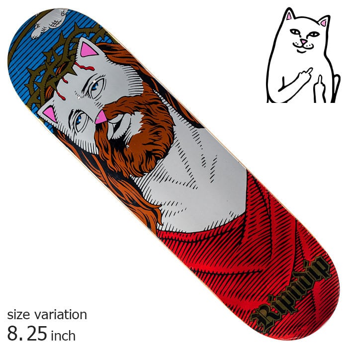 RIPNDIP スケボー デッキ リップンディップ 猫 ネコ LORD SAVIOR NERM