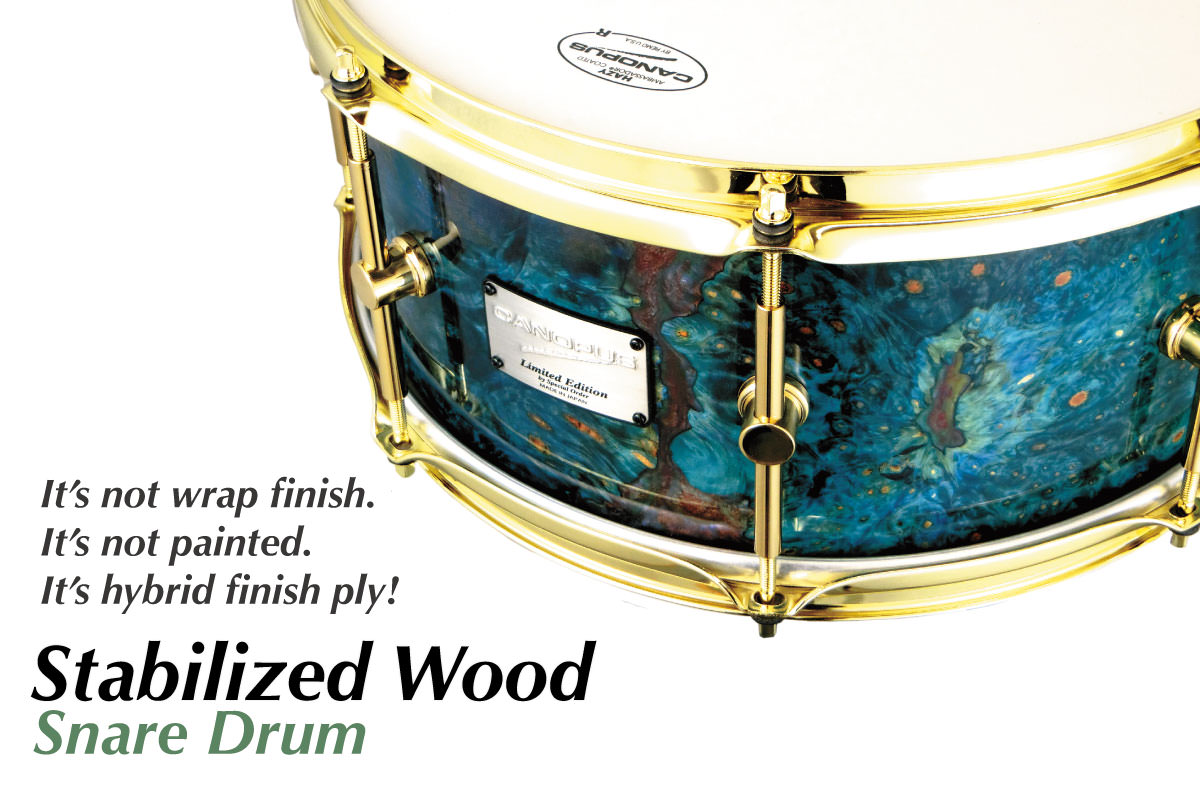 Stabilized Wood Snare Drum | CANOPUS DRUMS