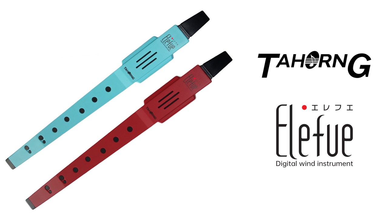 手軽に楽しめる楽器として人気のTAHORNG Elefue（エレフエ）電子