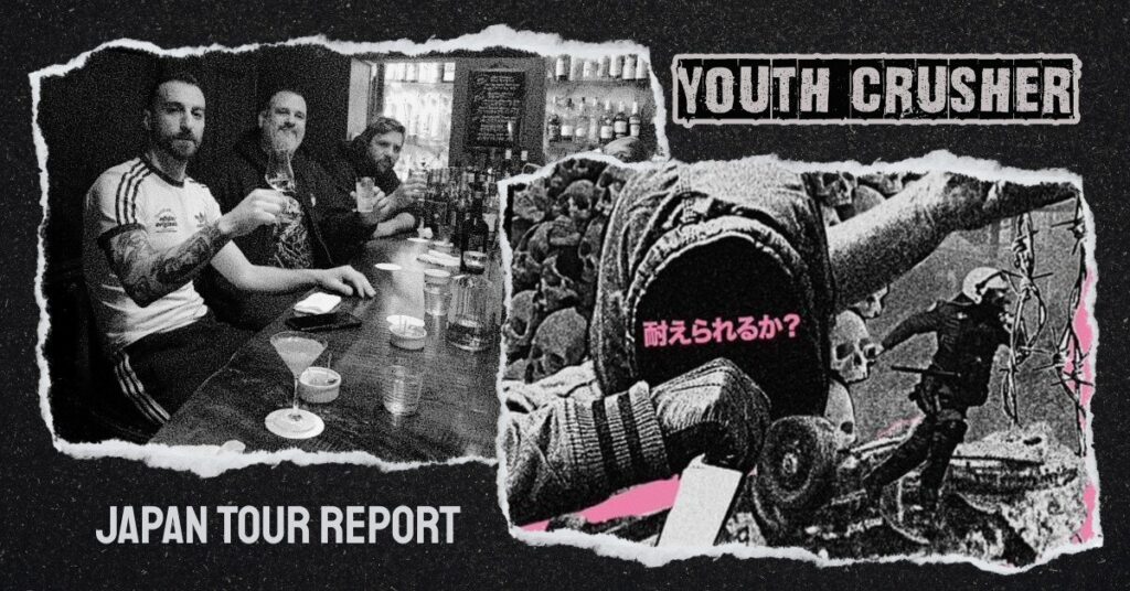 Youth Crusher: Japan Tour Report 2025