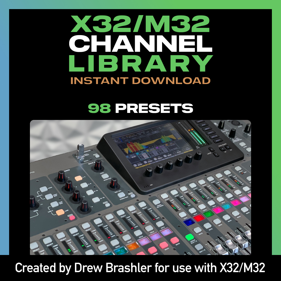 X32 Channel Presets Library for X32 & M32 | Drew Brashler