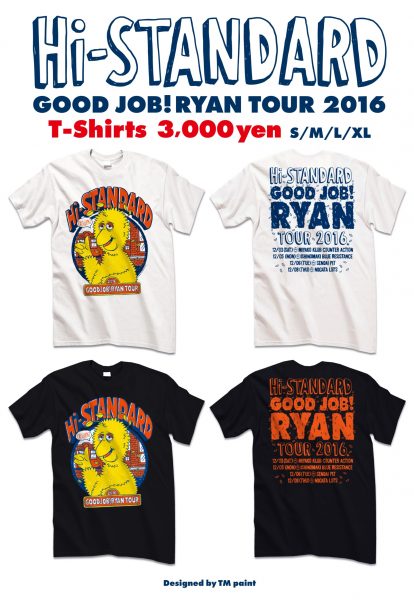 GOOD JOB! RYAN TOUR 2016 Tシャツ販売情報公開！ - Hi-STANDARD