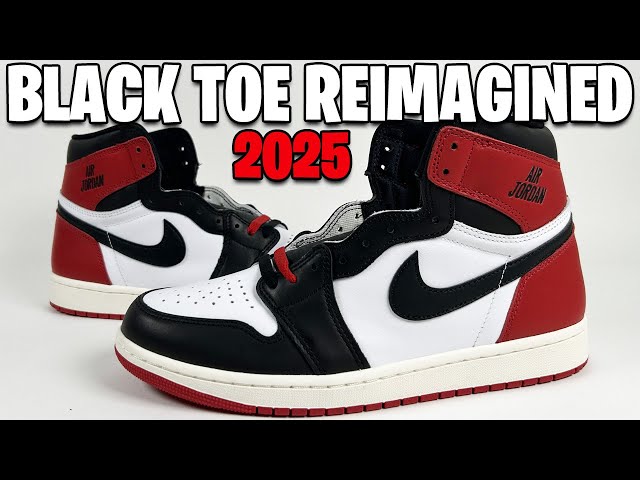 AIR JORDAN 1 HIGH OG BLACK TOE REIMAGINED 2025: EVERYTHING YOU