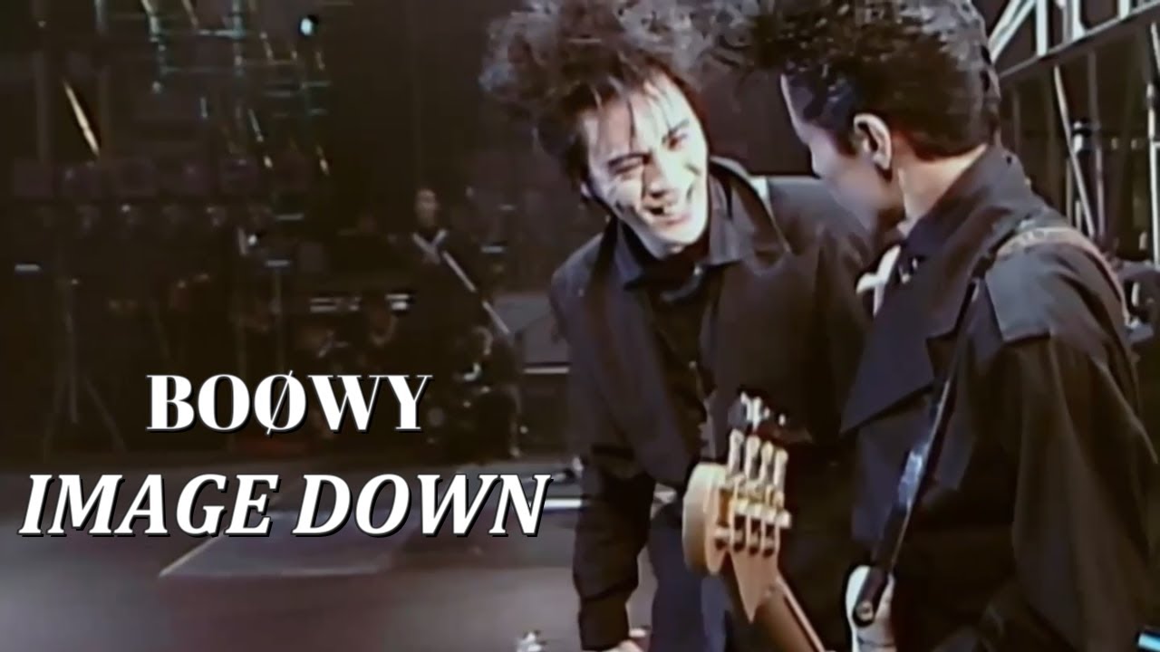 BOØWY - IMAGE DOWN (Live mix) - YouTube