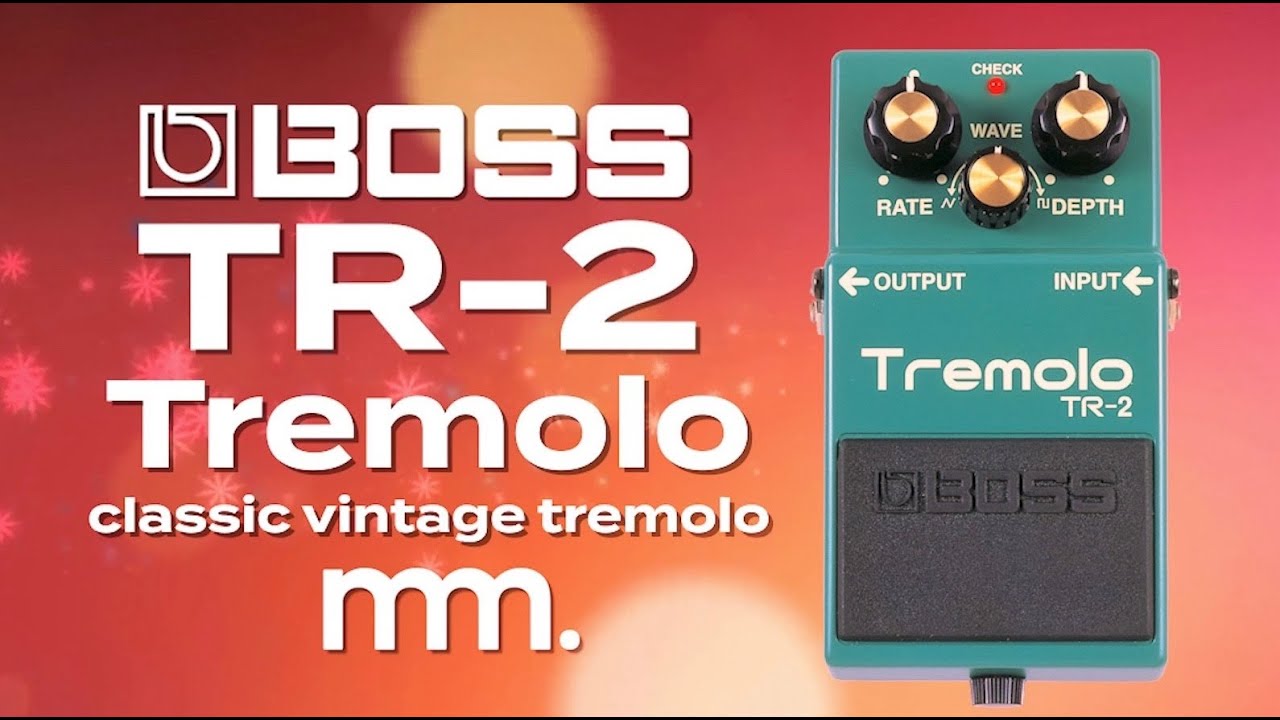 MusicMaker Presents - BOSS TR-2 TREMOLO: Classic Vintage Tremolo‬