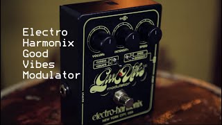 Electro-Harmonix Good Vibes Modulator Pedal Demo Test - YouTube