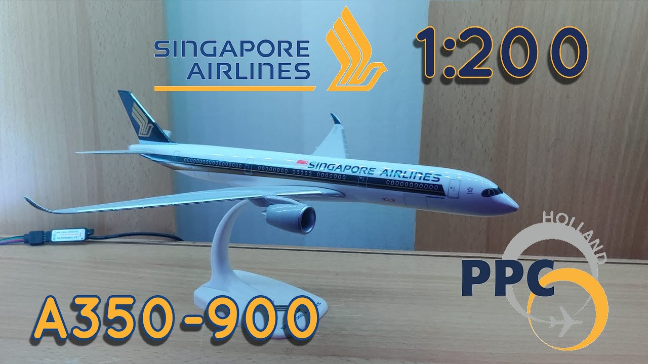 PPC A350-900 Singapore Airlines 1:200 Model Review - YouTube