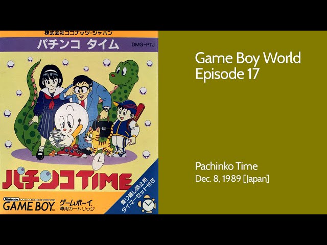 Game Boy World #017: Pachinko Time (Marionette/Coconuts Japan