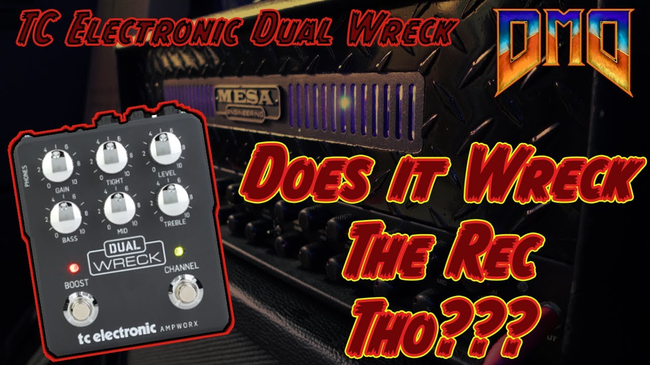 TC Electronic Dual Wreck Pedal Does it Wreck the Rec - YouTube