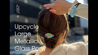 Upcycle Large Metallic Glass Pony2022 | THE HAIR BAR TOKYO