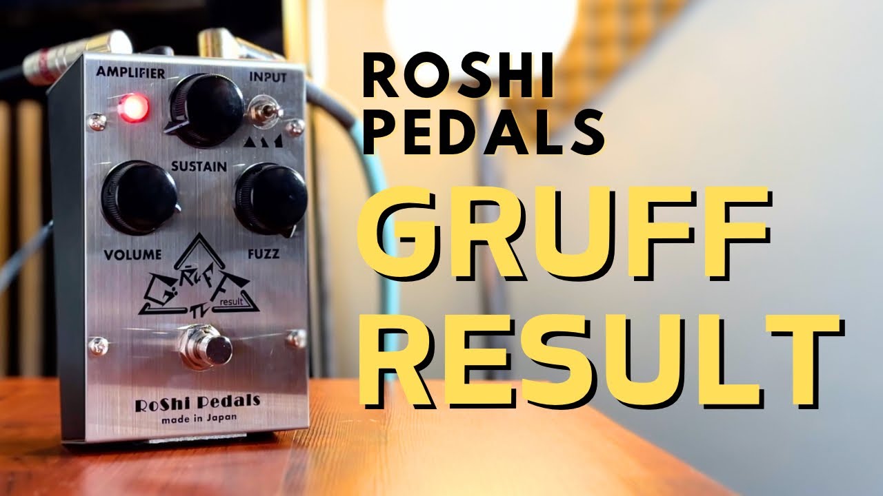 Roshi Pedals Gruff Result - YouTube