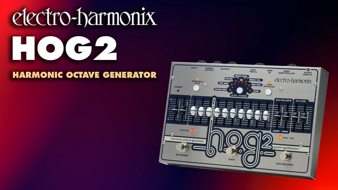Electro-Harmonix HOG2（新品/送料無料/並行輸入）【楽器検索デジマート】