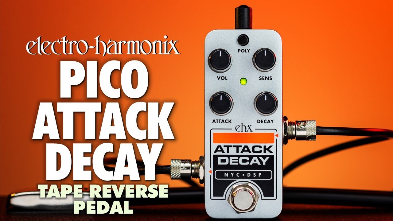 Pico Attack Decay | Tape Reverse Simulator - Electro-Harmonix