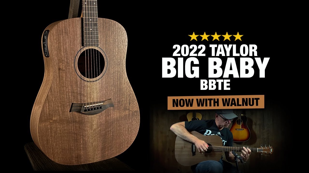 Taylor BBTe - Big Baby Taylor with Walnut - New for 2022 - YouTube