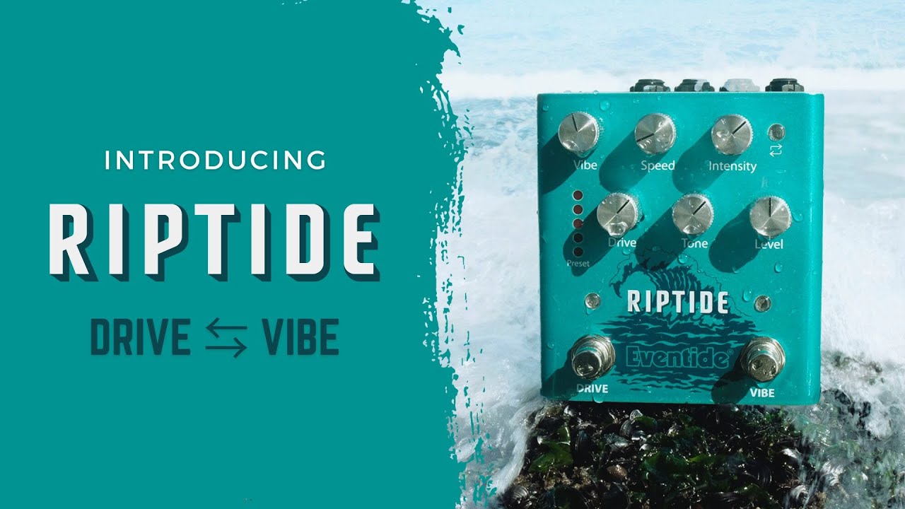 EVENTIDE ( イーブンタイド ) Riptide 送料無料 | サウンドハウス