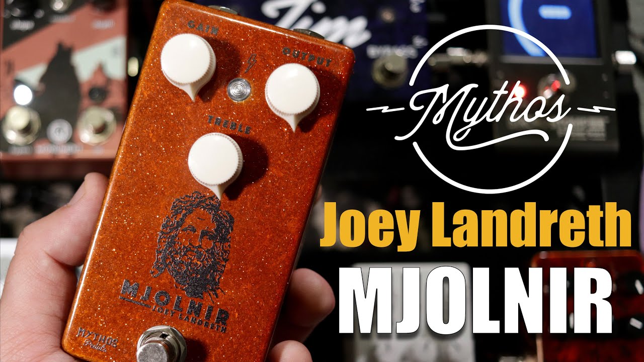Mythos Pedals Joey Landreth Mjolnir Overdrive V2 - YouTube
