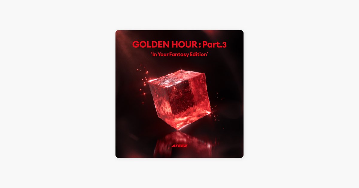 GOLDEN HOUR : Part.3 (In Your Fantasy Edition) - ATEEZのアルバム