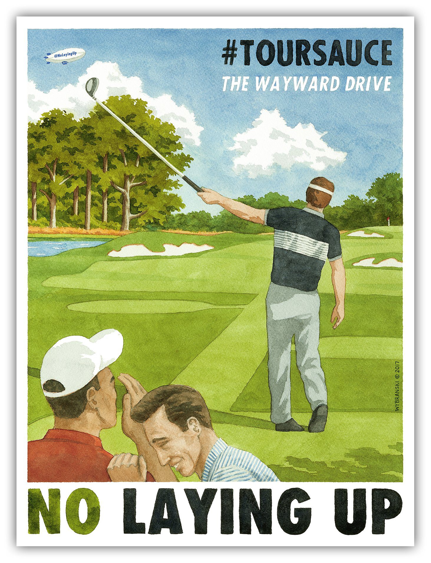 No Laying Up, Wayard Drive, #TOURSAUCE