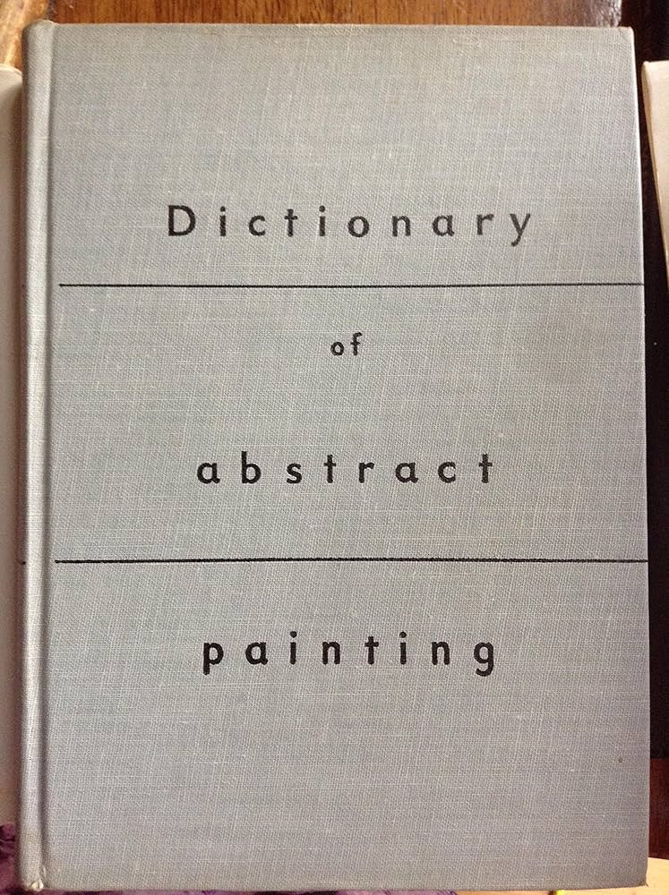 Dictionary of Abstract Painting: Michel Seuphor, Lionel Izod et al