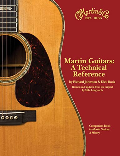 Martin Guitars: A Technical Reference - Johnston, Richard; Boak