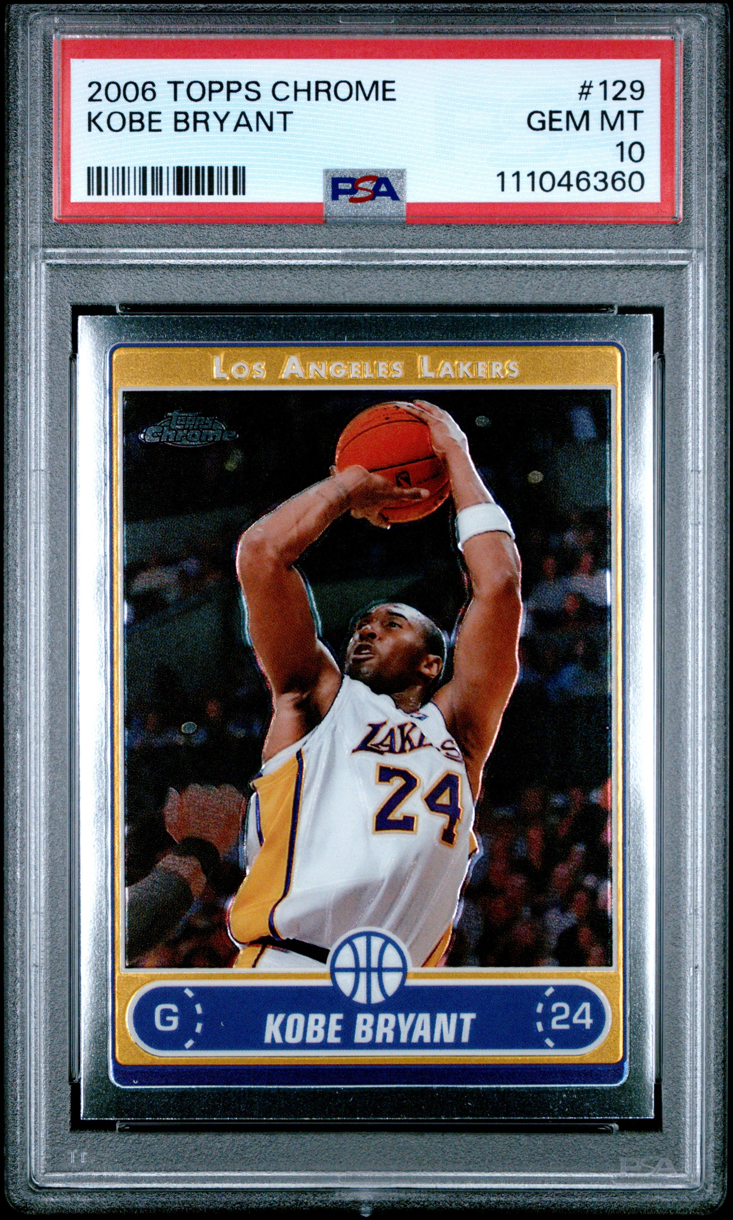 Kobe Bryant 2006 Topps Chrome #129 PSA 10 Lakers Gem Mint Card
